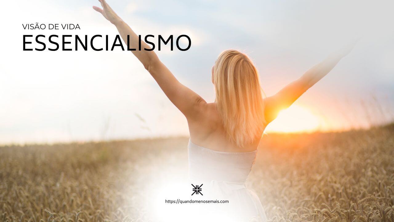 Essencialismo – Que visão de vida é essa