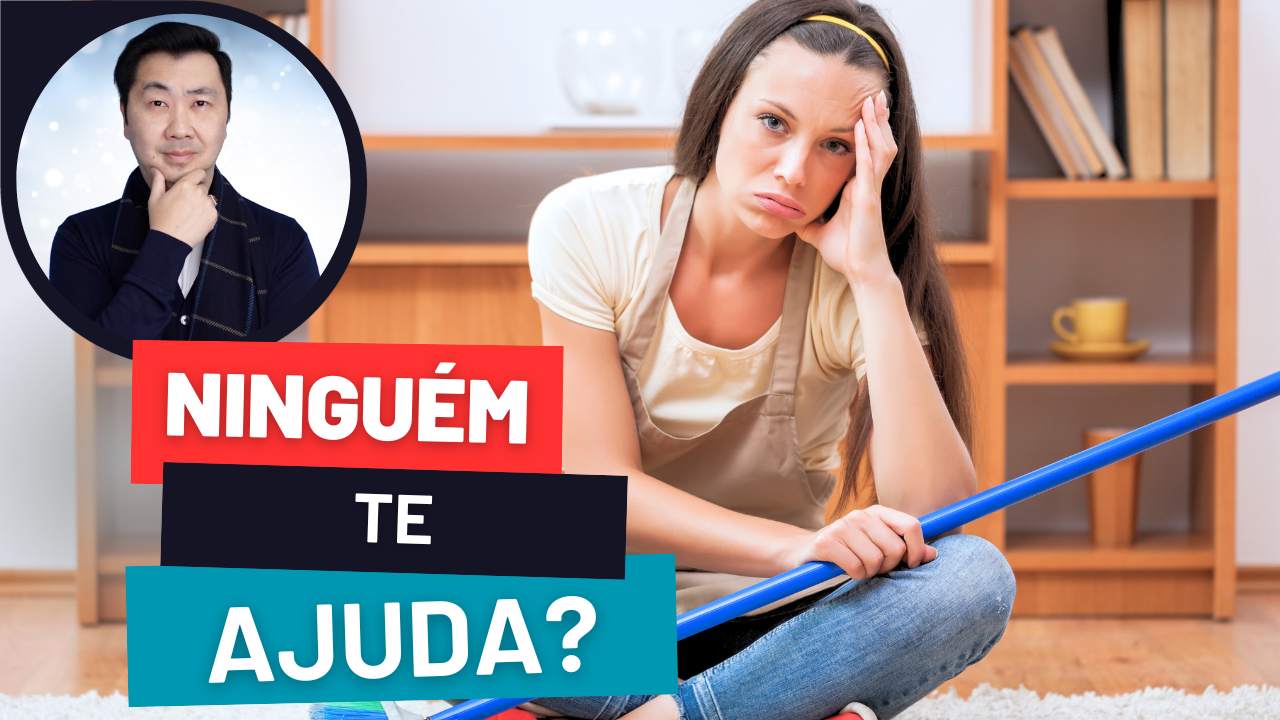 O QUE FAZER QUANDO NINGUÉM AJUDA A ARRUMAR A CASA?