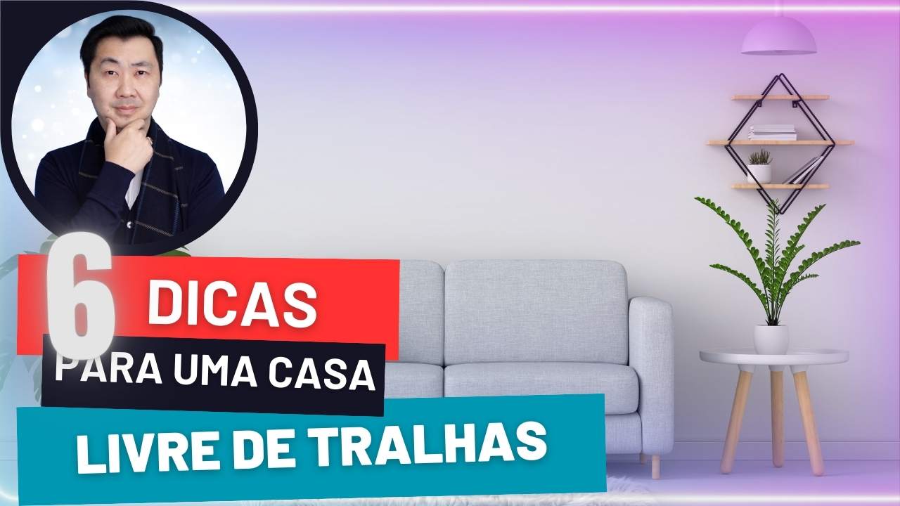 6 DICAS PARA MANTER SUA CASA LIVRE DE TRALHAS