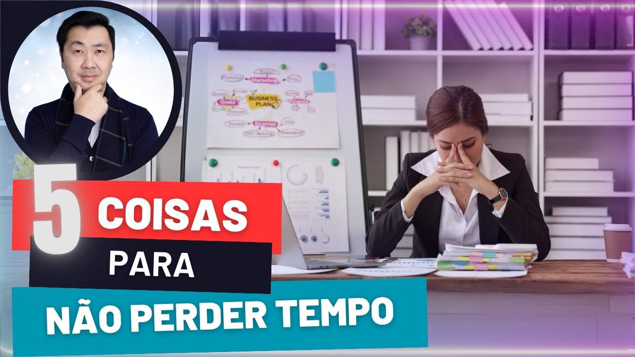 5 COISAS QUE EU NÃO PERCO TEMPO, COMO MINIMALISTA