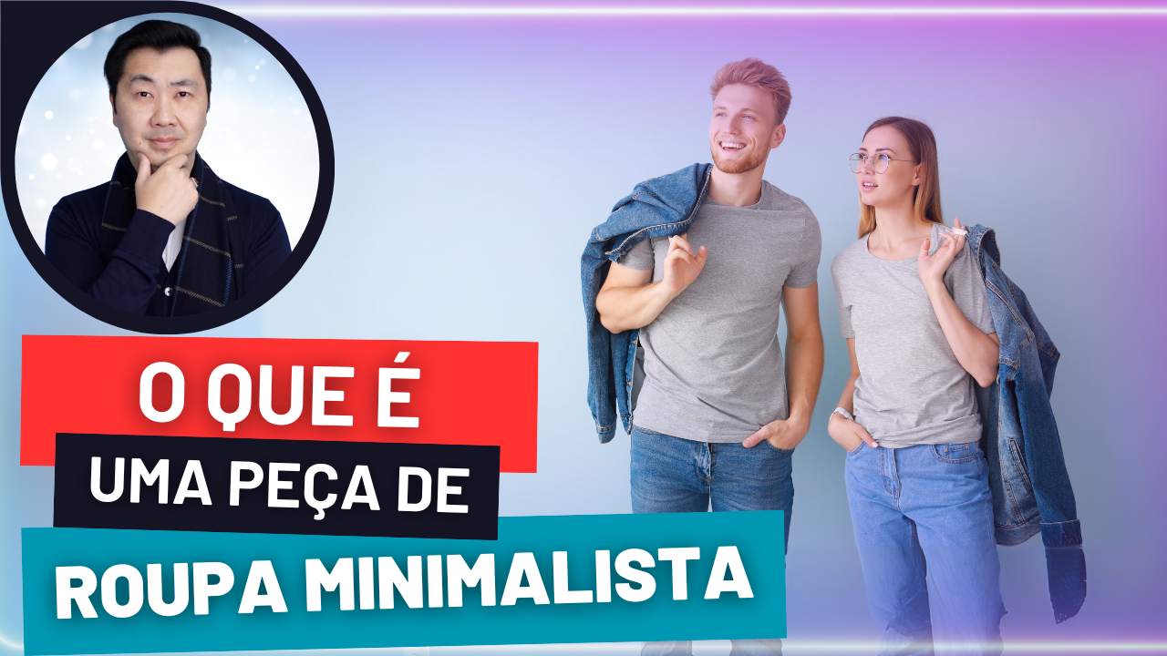 QUAIS AS CARACTERÍSTICAS QUE UMA PEÇA DE ROUPA PRECISA TER PARA SER MINIMALISTA