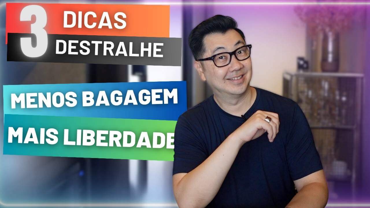 3 DICAS ÚTEIS DE DESTRALHE PARA QUEM VIAJA OU MUDA COM FREQUÊNCIA