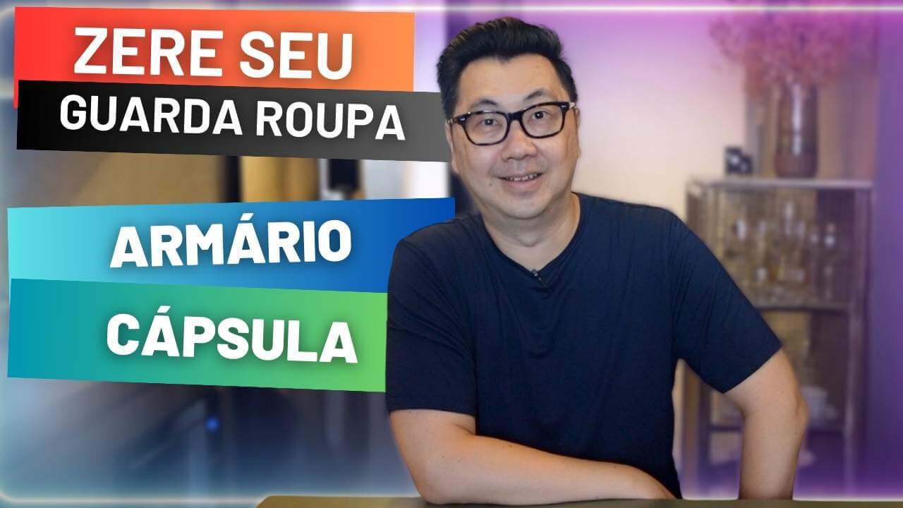 COMO ZERAR SEU GUARDA ROUPA PARA CRIAR SEU ARMÁRIO CÁPSULA