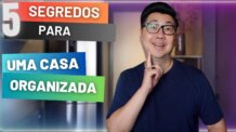 5 SEGREDOS DE PESSOAS QUE SEMPRE TÊM UMA CASA ORGANIZADA