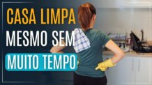 7 FORMAS DE MANTER SUA CASA LIMPA MESMO SEM MUITO TEMPO