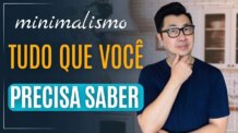 MINIMALISMO – O BÁSICO QUE VOCÊ PRECISA SABER